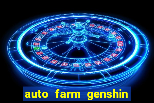 auto farm genshin impact mobile